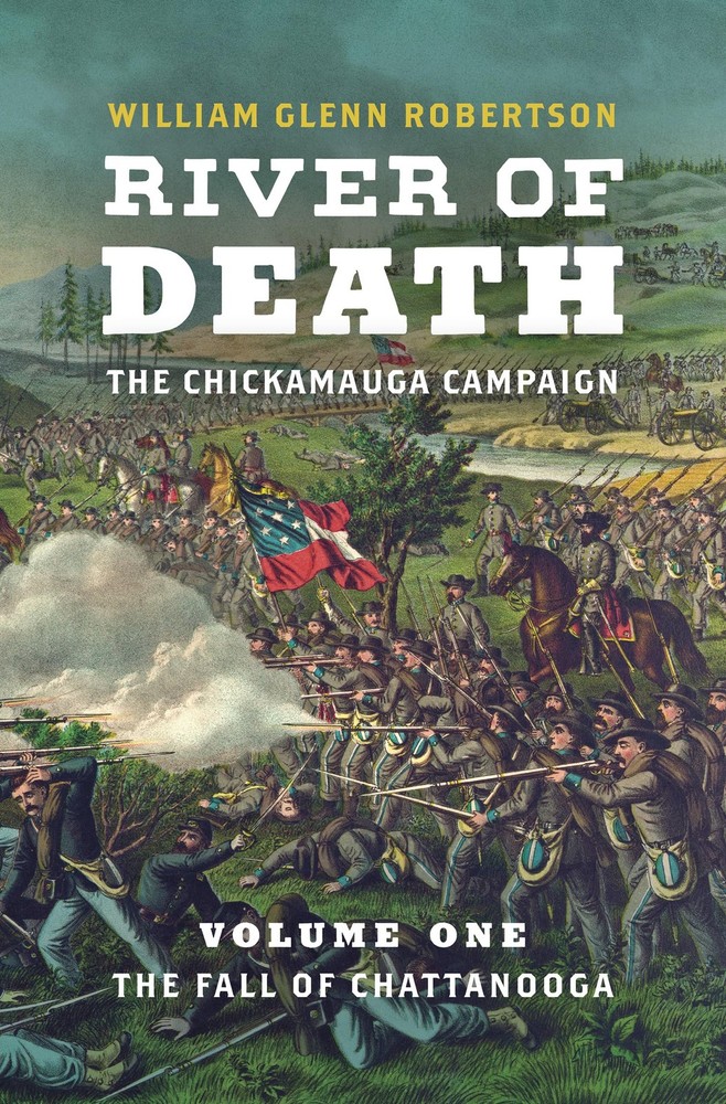 River of Death--The Chickamauga Campaign: Volume 1: The Fall of Chattanooga ...