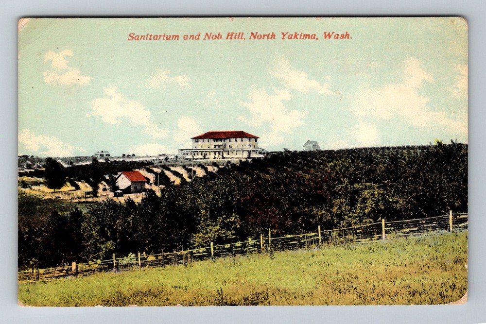 North Yakima, WA-Washington, Sanitarium Nob Hill Scenic Grounds Vintage Postcard