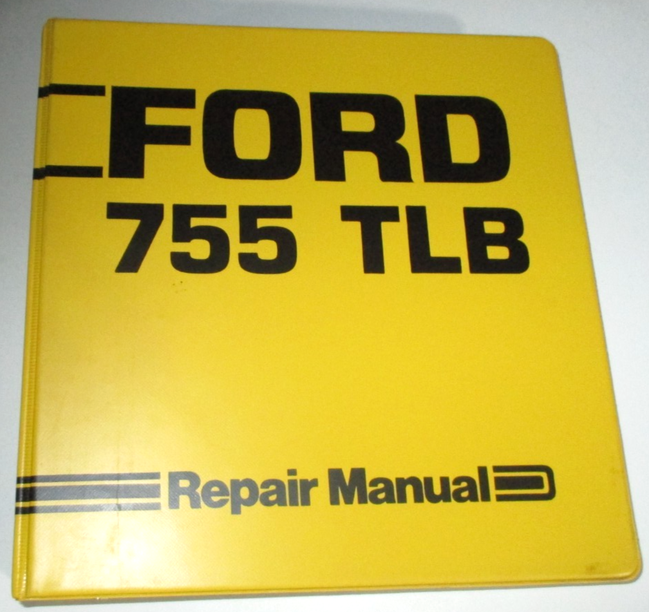 Ford 755 Tractor Loader Backhoe Service Shop Repair Manual VERY GOOD ORIGINAL!
