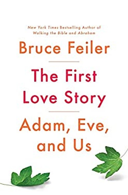 The First Love Story : Adam, Eve and Us Hardcover Bruce FeilerFree US Delivery | ISBN:1594206813