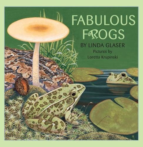 Fabulous Frogs (Linda Glaser's Classi..., Glaser, Linda