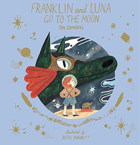 Franklin and Luna go to the Moon by Jen Campbell Book The Fast Free ShippingFREE US DELIVERY | ISBN: 0500651469 | Quality Books