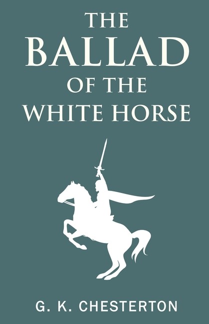 The Ballad Of The White Horse