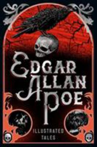 Edgar Allan Poe : Illustrated Tales by Edgar Allan Poe (Hardcover)