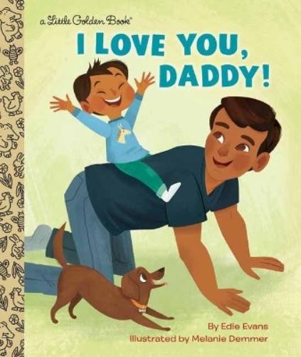 Edie Evans Melanie Demmer I Love You, Daddy! (Hardback) Little Golden BookAnother great item from Rarewaves USA | Free delivery!