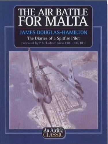 The Air Battle for Malta: Diaries of a Spit... by Douglas-Hamilton, Lo PaperbackFREE US DELIVERY | ISBN: 1840371455 | Quality Books