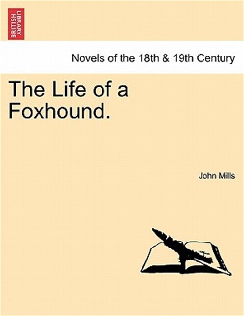 The Life of a Foxhound. (Paperback or Softback)