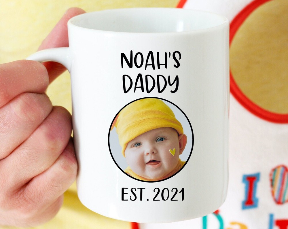 Baby Photo Mug For Dad Daddy Est Mug Funny Father's Day Mug First Father's Day