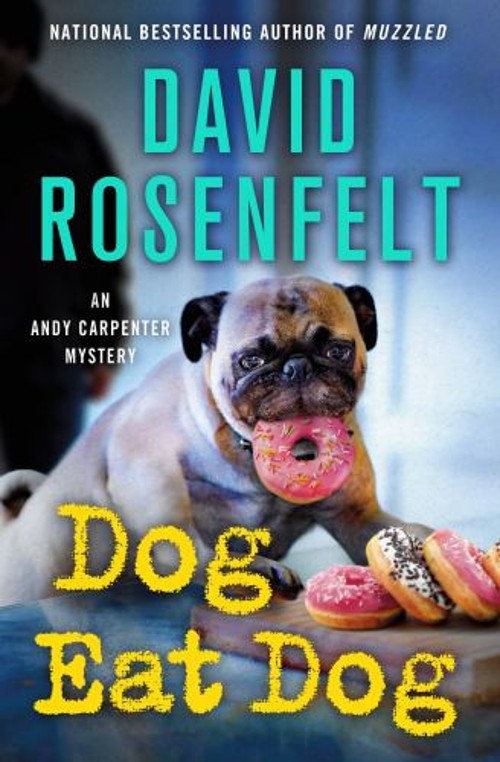 Dog Eat Dog : An Andy Carpenter Mystery Hardcover David RosenfeltFree US Delivery | ISBN:1250257123