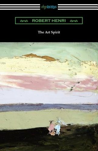 The Art Spirit by Robert Henri: New