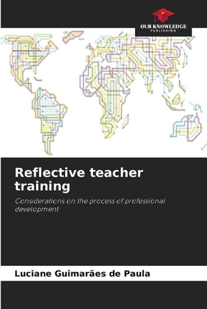 Reflective teacher training by Luciane Guimar?es de Paula Paperback Book