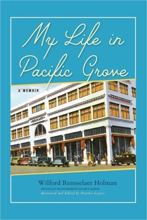 My Life in Pacific Grove: A Memoir (Paperback or Softback)