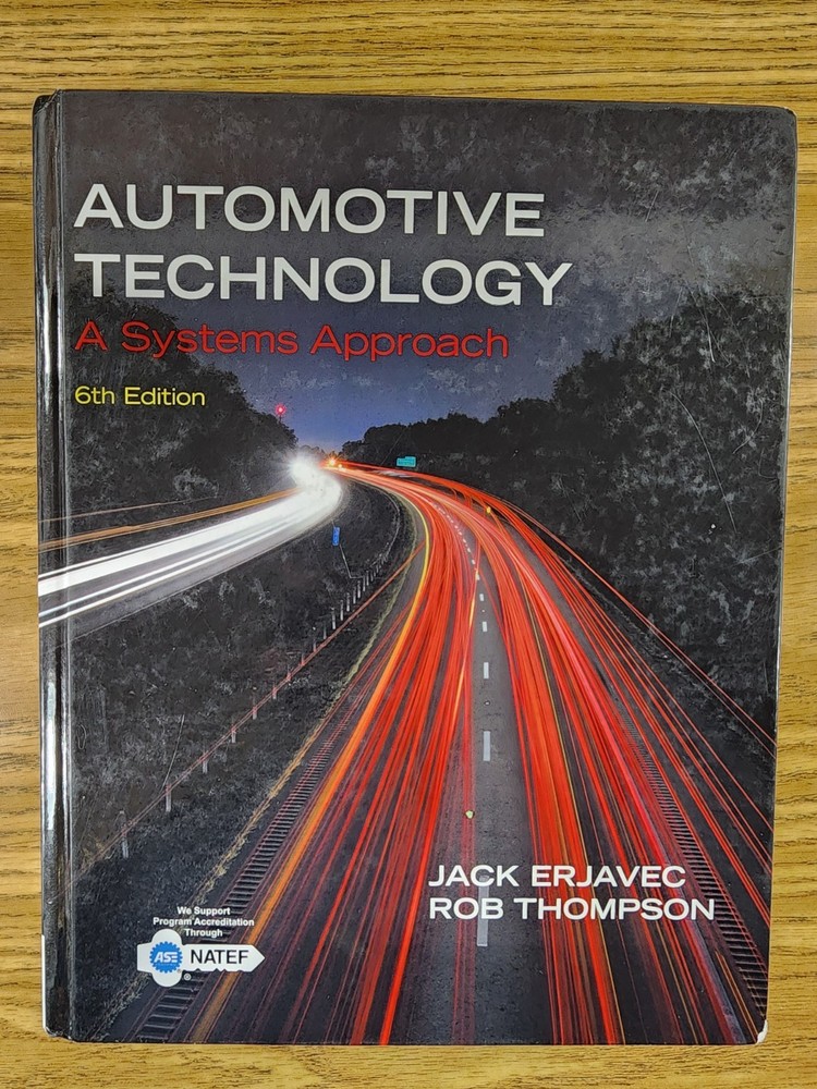 Automotive Technology : A Systems Approach by Jack Erjavec 6th Edi 