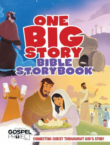 One Big Story Bible Storybook, Hardcover : Connecting Christ Throughout God's...