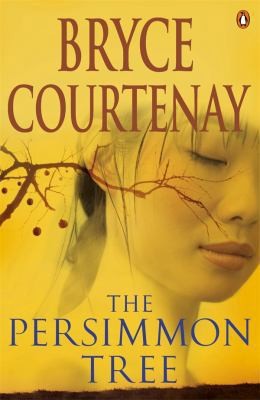 The Persimmon Tree, by Bryce Courtenayby Bryce Courtenay | PB | Acceptable