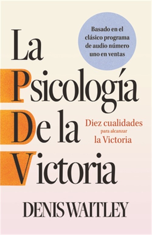 La Psicolog�a de la Victoria (the Psychology of Winning): Diez Cualidades Para A