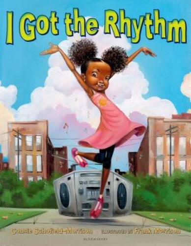 I Got the Rhythm - Hardcover By Schofield-Morrison, Connie - VERY GOOD