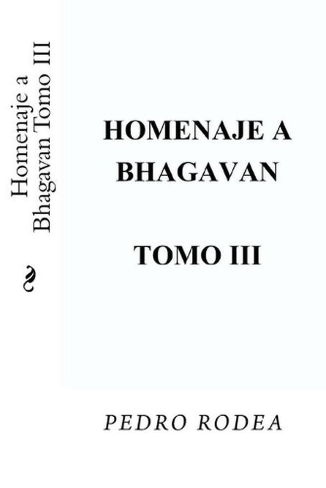 Homenaje a Bhagavan Tomo III by Pedro Rodea (Spanish) Paperback Book