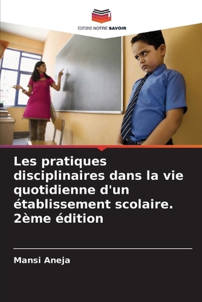 Les pratiques disciplinaires dans la vie quotidienne d'un tablissement scolaire.