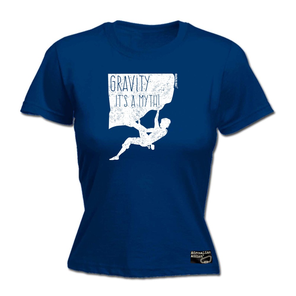 Rock Climbing Aa Gravity Is A Myth - Womens T Shirt Funny T-Shirt Gift Novelty