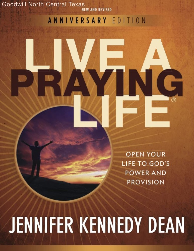 Live a Praying Life: Open Your Life to God's Power and Provision