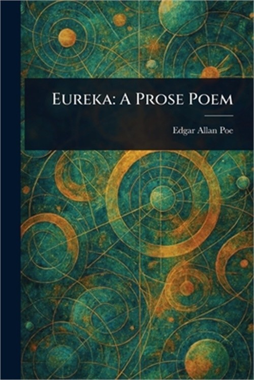 Eureka: A Prose Poem (Paperback or Softback)