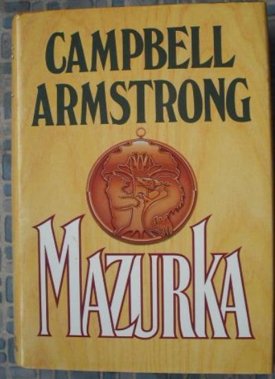 Mazurka By Campbell Armstrong. 9780340423486