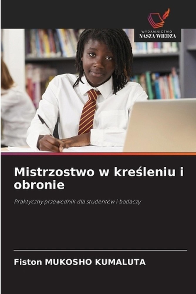 Mistrzostwo w kreleniu i obronie by Fiston Mukosho Kumaluta (Polish) Paperback B