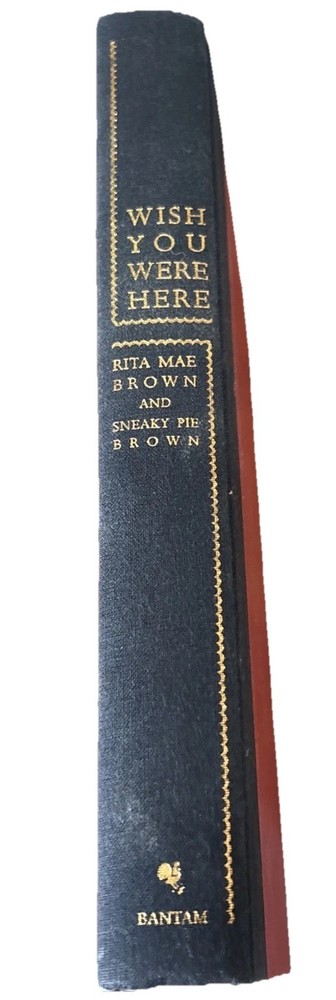 Rita Mae Brown  1st Ed WISH YOU WERE HERE