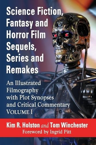Sci-Fi Fantasy Horror Film Sequels & Remakes Illustrated Filmography 2016 Paperback