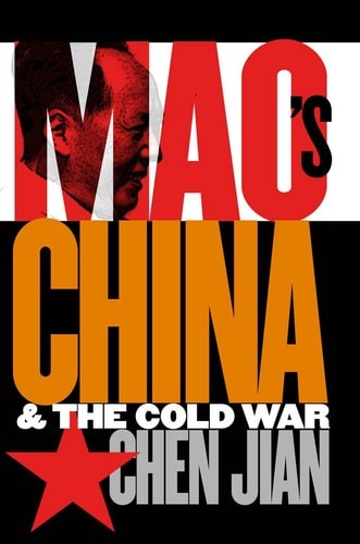 Mao's China and the Cold War (The New Cold War History) by Chen, Jian, Good Book