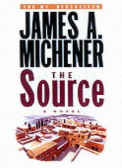 The Source: A Novel By James A. Michener