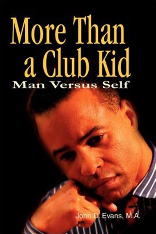 More Than a Club Kid: Man Versus Self (Paperback or Softback)