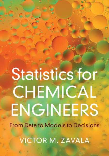 Statistics for Chemical Engineers From Data to Models to Decisions Zavala