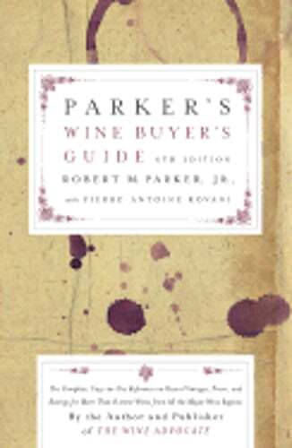 Parker's Wine Buyer's Guide by Jr. Parker, Robert M: Used