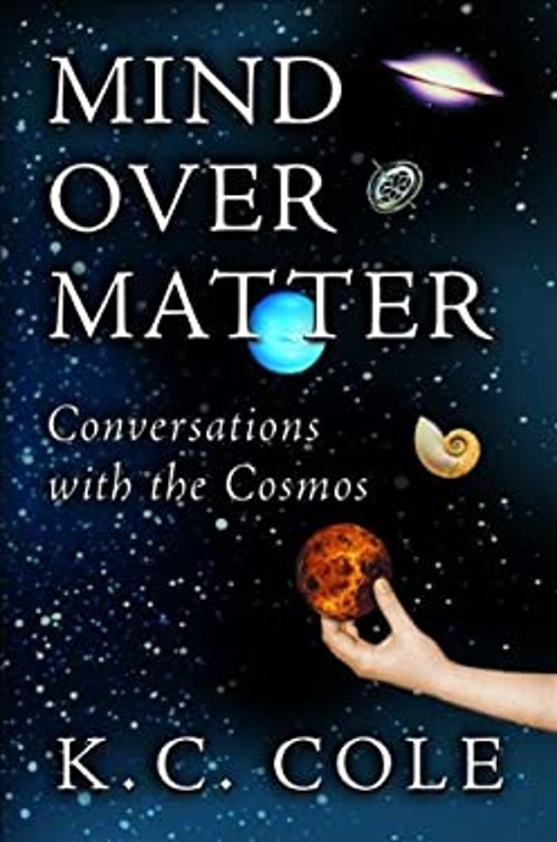 Mind over Matter : Conversations with the Cosmos Hardcover K. C.Free US Delivery | ISBN:0151008167