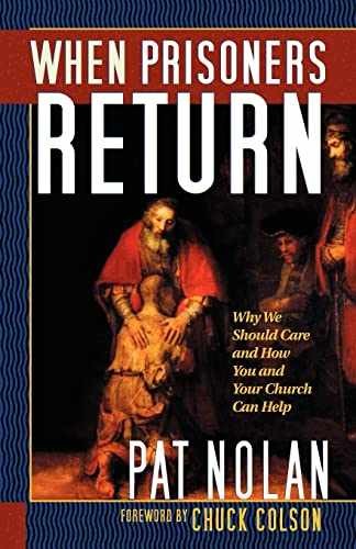 When Prisoners Return: Why We - Paperback, by Pat Nolan; Chuck - Very Good q