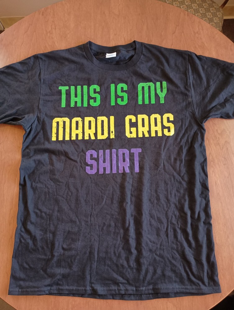 This Is My Mardi Gras Shirt Funny Men's Black Short Sleeve T Shirt Size Large