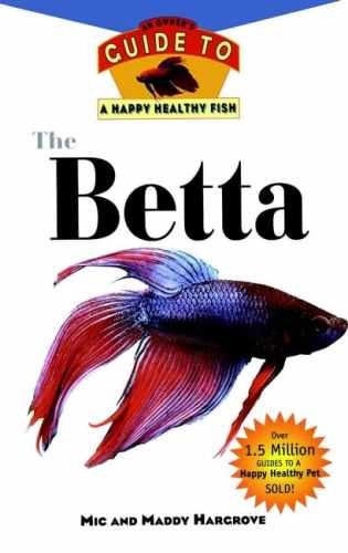 The Betta: An Owner's Guide - Hardcover, by Hargrove Mic; Hargrove - Very Good x