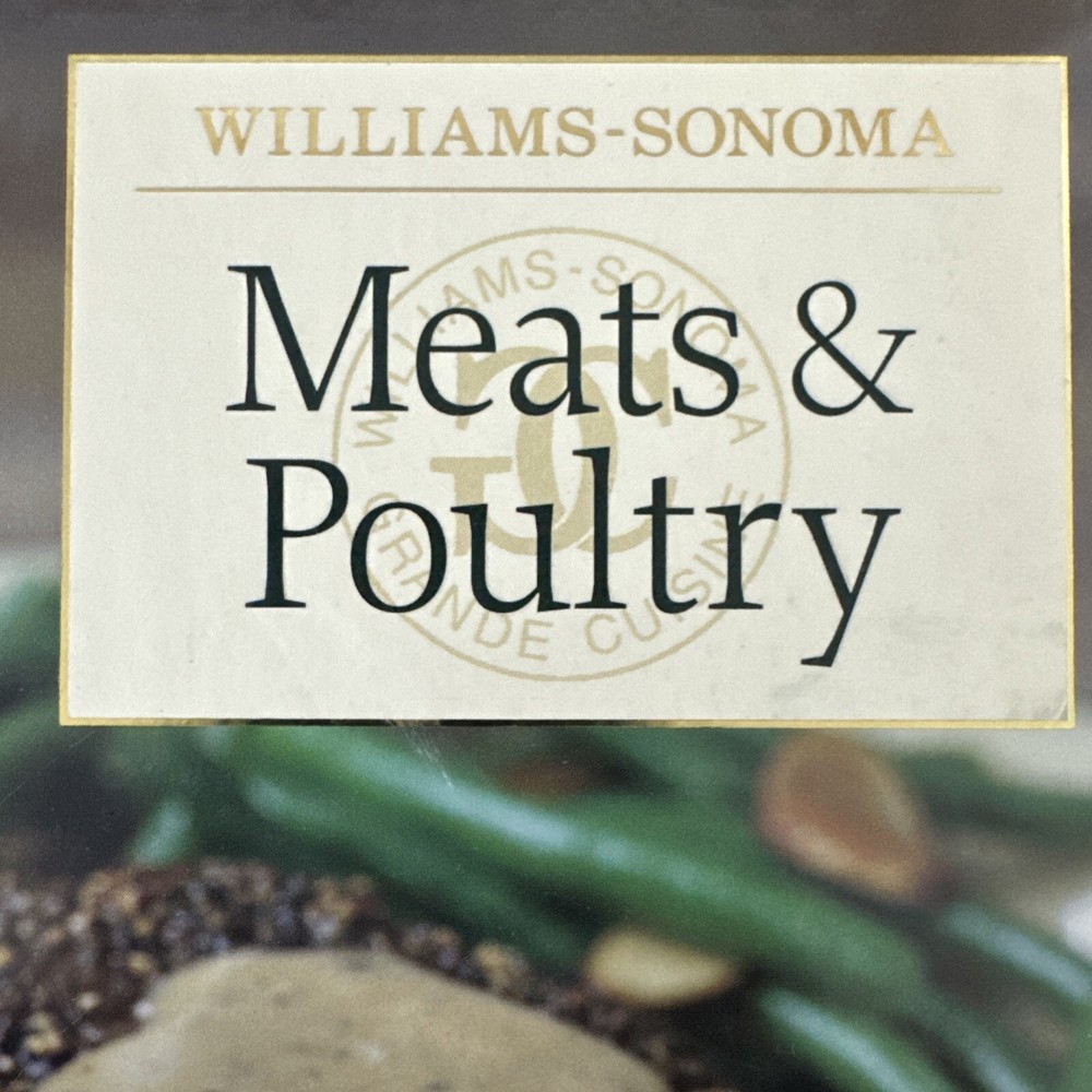Meats and Poultry by Williams-Sonoma Staff and Chuck Williams (2004, Hardcover)