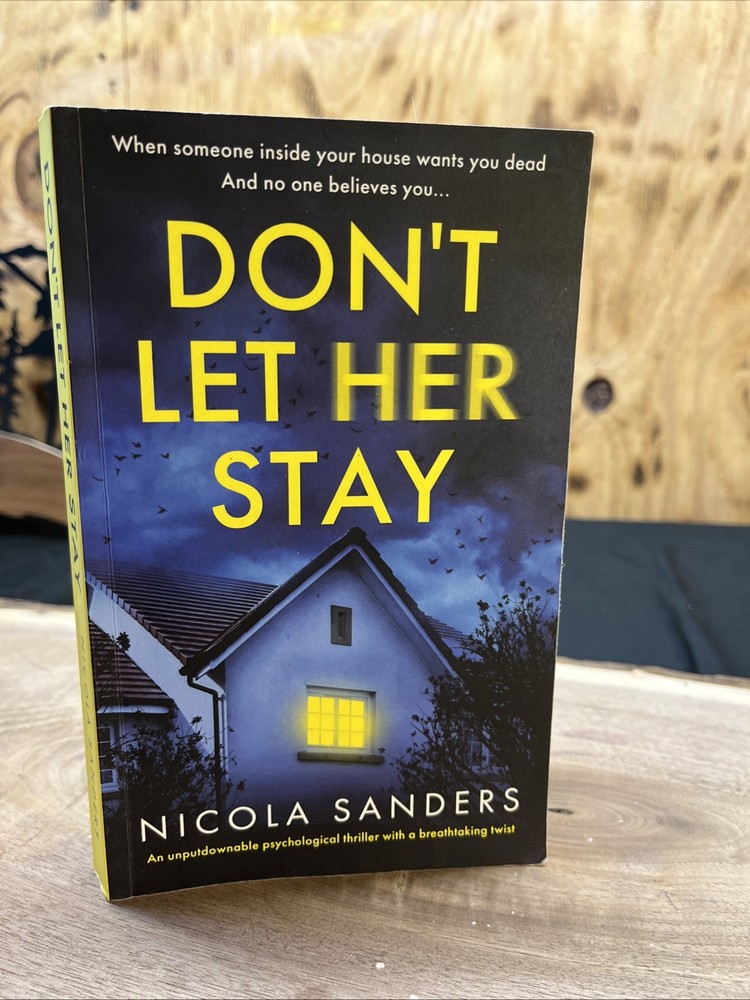 DON'T LET HER STAY Psychological Thriller Nicola Sanders very good Paperback