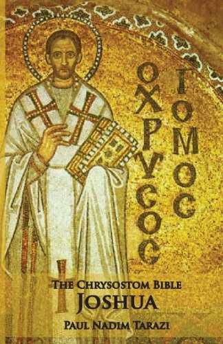 The Chrysostom Bible - Joshua: A - Paperback, by Tarazi Paul Nadim - Very Good