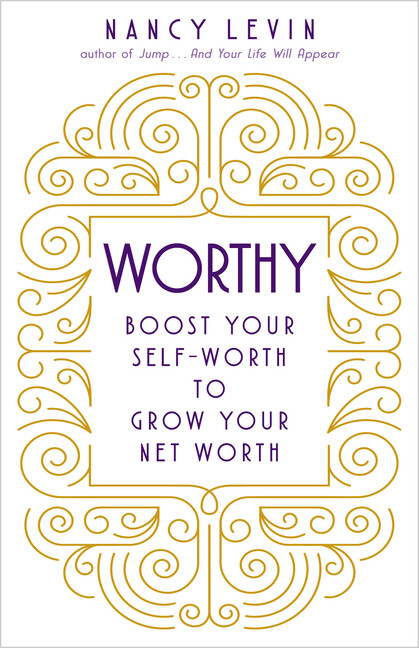 Worthy: Boost Your Self-Worth To Grow Your Net Worth