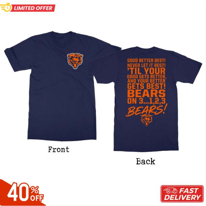 Chicago Good Better Best Tribute - Bear-Inspired Fans Unisex T-Shirt reprint hot