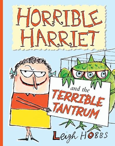 Leigh Hobbs Horrible Harriet and the Terrible Tantrum (Hardback)Another great item from Rarewaves USA | Free delivery!