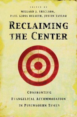 Reclaiming the Center: Confronting Evangelical Accommodation in Postmodern Times-image