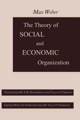 The Theory of Social and Economic Organization, Brand New, Free shipping in t...
