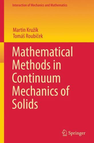 Mathematical Methods in Continuum Mechanics of Solids, Paperback by Kružík, M...