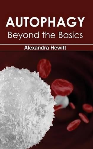 Alexandra Hewitt Autophagy: Beyond the Basics (Hardback)Another great item from Rarewaves USA | Free delivery!