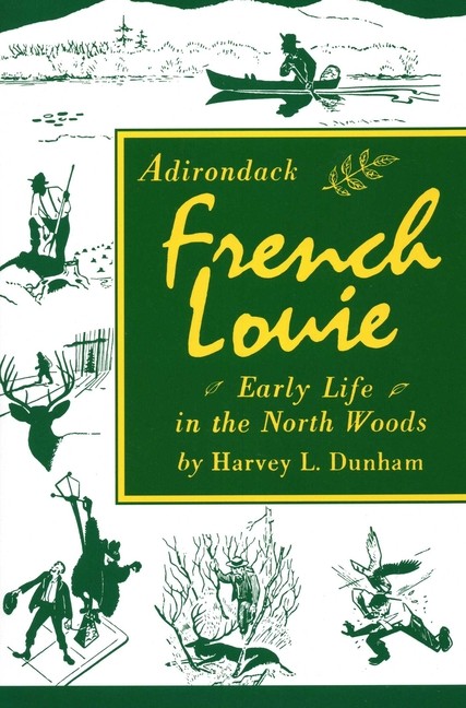 Adirondack French Louie: Early Life In The North Woods